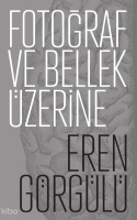Fotoğraf ve Bellek Üzerine