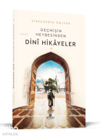 Geçmişin Heybesinden Dini Hikayeler 1. Cilt