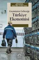 Geçmişten Geleceğe Türkiye Ekonomisi
