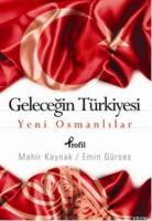 Geleceğin Türkiyesi; Yeni Osmanlılar