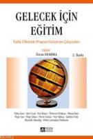 Gelecek için Eğitim; Farklı Ülkelerde Program Geliştirme Çabaları