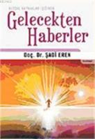 Gelecekten Haberler; Kutsal Kaynaklar Işığında