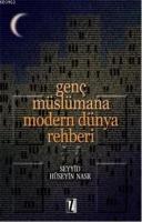 Genç Müslümana Modern Dünya Rehberi
