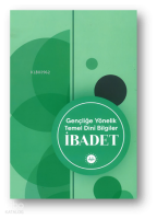 Gençliğe Yönelik  Temel Dini Bilgiler İbadet
