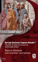 Gerçek Seçilmiş Toplum Kimdir?;Yahudilik, Hristiyanlık ve İslam'da Seçilmişliğin Anlamı