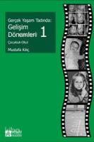 Gerçek Yaşam Tadında: Gelişim Dönemleri 1; Çocukluk - Okul