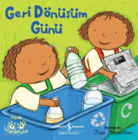 Geri Dönüşüm Günü ;Minik Yardımcılar
