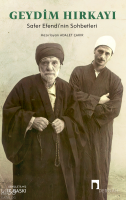Geydim Hırkayı;Safer Efendi’nin Sohbetleri