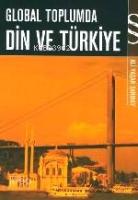 Global Toplumda Din ve Türkiye