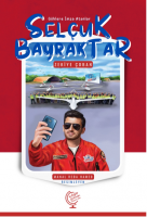 Göklere İmza Atanlar Selçuk Bayraktar