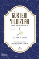 Gökteki Yıldızlar 2; Sahabe Hayatından Dersler