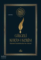 Gölgeli Kur'an-ı Kerim - Kalemle Yazılabilen Bilgisayar Hatlı Yazı Mushafı