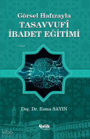 Görsel Hafızayla Tasavvufi İbadet Eğitimi