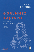 Görünmez Başyapıt;Sanattaki Modern Mitler