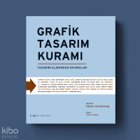 Grafik Tasarım Kuramı - Tasarım Alanından Okumalar
