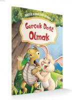 Güçlü Karakter Serisi 3 - Gerçek Dost Olmak