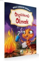 Güçlü Karakter Serisi 8 - Özgüvenli Olmak