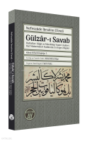 Gülzâr-ı Savab;Hattatlar, Kâğıt ve Mürekkep Yapım Usulleri,  Hat Malzemeleri Hakkında En Doğru Bilgiler Hat Örnekleriyle, Yazı ve Kitap Sanatlarına Dair Resimlerle
