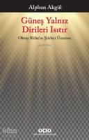 Güneş Yalnız Dirileri Isıtır; Oktay Rifat'ın Şiirleri Üzerine