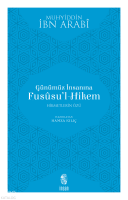 Günümüz İnsanına Fususu'l-Hikem;Hikmetlerin Özü