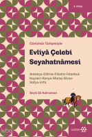 Günümüz Türkçesiyle Evliyâ Çelebi Seyahatnâmesi 3. Kitap;Antakya-Edirne-Filistin-İstanbul-Kayseri-Konya- Maraş-Sivas-Sofya-Urfa