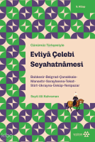 Günümüz Türkçesiyle Evliyâ Çelebi Seyahatnâmesi 5. Kitap;Balıkesir-Belgrad-Çanakkale-Manastır- Saraybosna-Tokat-Siirt-Ukranya-Üsküp-Yenipazar