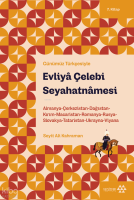 Günümüz Türkçesiyle Evliyâ Çelebi Seyahatnâmesi 7. Kitap;Almanya-Çerkezistan-Dağıstan-Kırım-Macaristan-Romanya-Rusya-Slovakya-Tataristan-Ukranya-Viyana