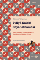 Günümüz Türkçesiyle Evliyâ Çelebi Seyahatnâmesi 8. Kitap;Atina-Elbistan-Girit-Kavala-Mora-Ohri-Selanik-Tekirdağ-Tırhala