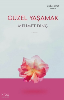 Güzel Yaşamak
