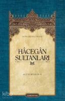 Hâcegân Sultanları (Ciltli)