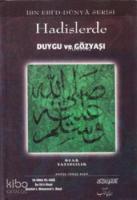 Hadislerde Duygu ve Gözyaşı; İbn Ebi'd-Dünya Serisi