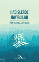 Hadislerde Hayırlılar