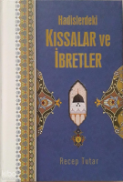 Hadislerdeki Kıssalar ve İbretler