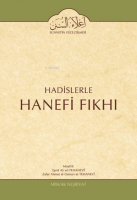 Hadislerle Hanefi Fıkhı 1. Cilt Namaz Bahsi