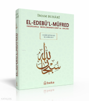 Hadislerle Müslümanın Edep ve Ahlakı - el-Edebül Müfred - Arapça Metinli (Küçük Boy)