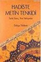 Hadiste Metin Tenkidi; Tarihi Süreç - Yeni Yaklaşımlar