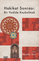 Hakikat Sonrası;Bir Vadide Kaybolmak