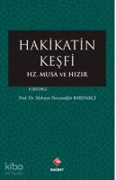 Hakikatin Keşfi; Hz.Musa ve Hızır