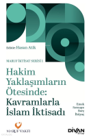 Hakim Yaklaşımların Ötesinde: Kavramlarla İslam İktisadi;Emek, Sermaye, Borç ve İhtiyaç