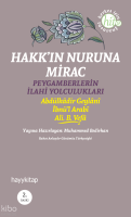 Hakk'ın Nuruna Mirac; Peygamberlerin İlahi Yolculukları