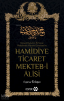 Hamidiye Ticaret Mekteb-i Âlîsi; Osmanlı Devleti'nin İlk Ticaret Mektebinden Marmara Üniversitesi'ne