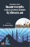 Hanefîlere Göre İbadetlerin Uygulamasına İlişkin İçtihatlar