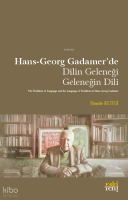 Hans-Georg Gadamer’de Dilin Geleneği Geleneğin Dili