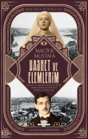 Hasret ve Elemlerim;Abdülkadir Efendi'nin Eşi Macide Mustafa'nın Hatıraları