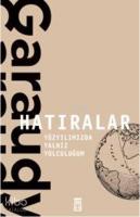 Hatıralar –RogerGaraudy / Yüzyılımızda Yalnız Yolculuğum