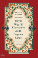 Hayat Bilgeliği Klavuzu ve Akıllı Yaşama Sanatı