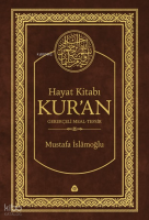 Hayat Kitabı Kur'an; Gerekçeli Meal-Tefsir (Hafız Boy, Tek Cilt)