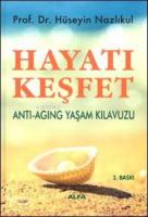Hayatı Keşfet; Antı Agıng Yaşam Kılavuzu
