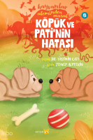 Hayvanlar Aleminden Masallar - 6;Köpük ve Pati'nin Hatası