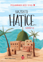 Hazreti Hatice - Vefakar Eş;Peygamberimizin Mutlu Yuvası-1